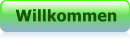 Willkommen